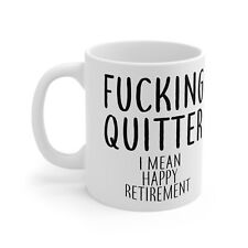 Happy Retirement Mug Funny Quitter Adult Secret Santa Offensive Retirement Gift