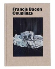Francis Bacon: Couplings - 9780847868315