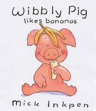 Wibbly Pig: Wibbly Pig Likes