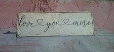 Rustic wooden ' love you more