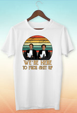 We're Here To f*k s*t Up Men's / Women's T Shirt KA61