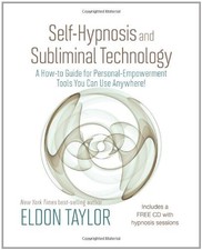 Self-Hypnosis and Subliminal Technology: A How-to Guide for Pers