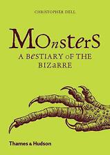 Monsters: A Bestiary of the Bizarre by Christopher Dell (Hardcover, 2016)