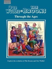 Oor Wullie & The Broons Through the Ages: Explore the Evolution of The Broons a