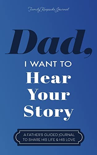 Dad want hear your - dad,, to