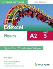 Edexcel A2 Physics Student Unit Guide New Edition: Unit 5 Physics from Creation