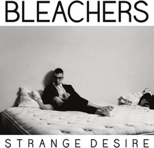 The Bleachers - Strange Desire