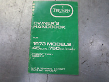 TRIUMPH OWNER'S HANDBOOT FOR 1973 MODELS 45cn.in.(750c.c) TRIPPLE. TRIDENT T150V
