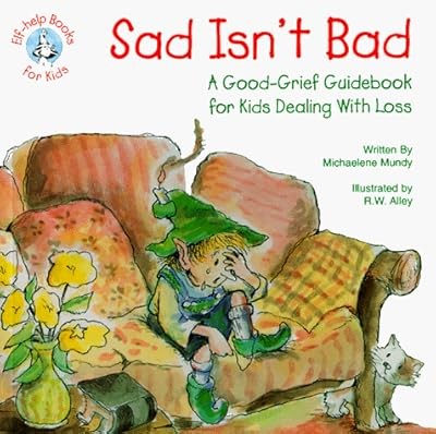 Sad isnt bad good grief - isnt, bad: