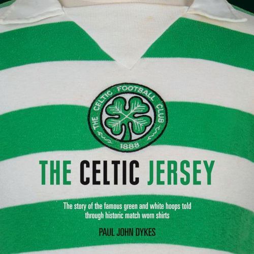 Celtic jersey the story of - :,