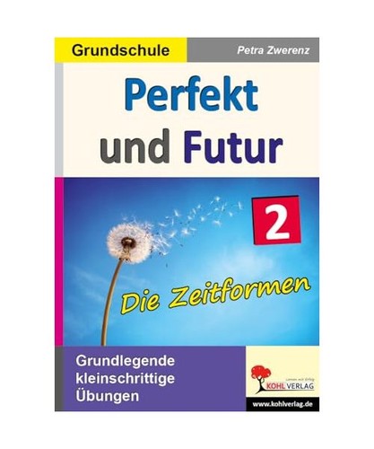 Perfekt und futur die - perfekt,