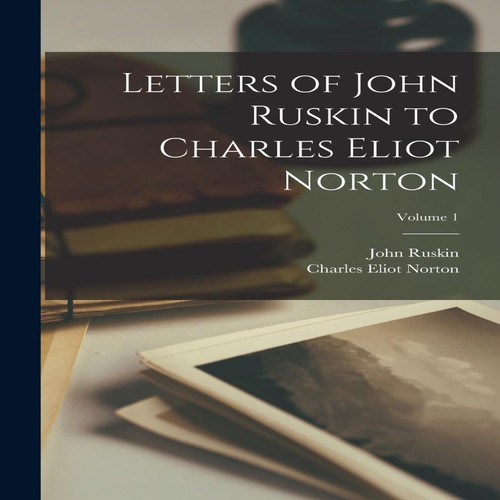 Letters john ruskin to - ruskin,