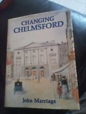 changing chelmsford book john marriage local history