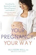Your Pregnancy, Your Way: Everything You Need to Know about Natural Pregnancy a