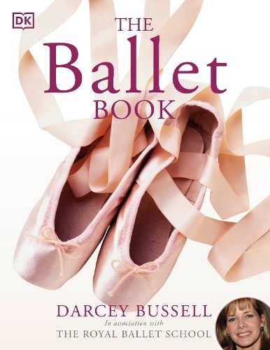 The ballet book - ballet, bussell