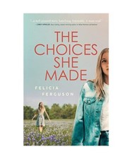 The Choices She Made, Felicia