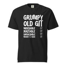 Grumpy Old Git T-Shirt | Funny Gift for Dad Grandad | Miserable Rude Tee