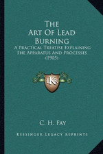 The Art of Lead Burning: A