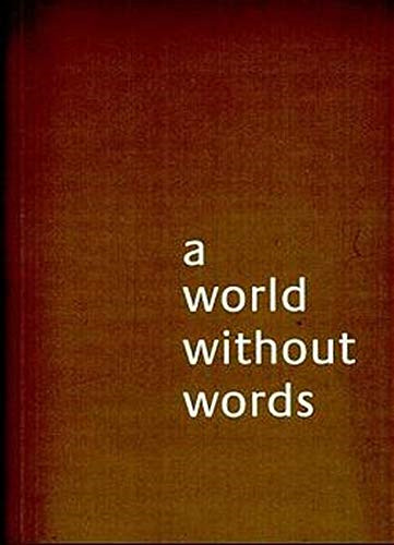 World without words - a,