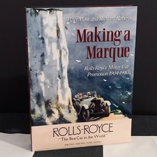 MAKING A MARQUE ROLLS-ROYCE MOTOR CAR PROMOTION 1904-1940 BOOK 20HP PHANTOM 50HP