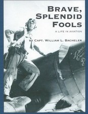 BRAVE, SPLENDID FOOLS: A LIFE