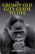 The Grumpy Old Git's Guide to