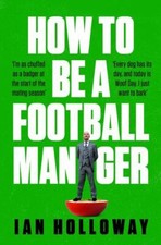 How to be a football manager - Ian Holloway