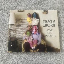 Tracey Thorn : Love and Its Opposite CD (2010) VGC