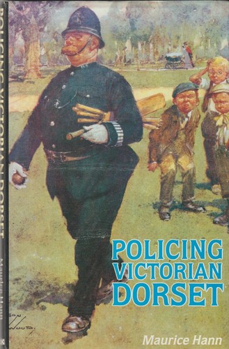 Policing victorian dorset - policing,