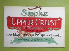 Vintage  "Smoke Upper Crust Tobacco" Shop Advertising Sign - Very Good Condition