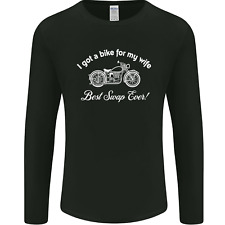 Bike for My Wife Best Swap Ever Motorcycle Mens Long Sleeve T-Shirt