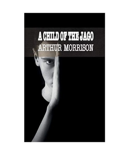 Child the jago arthur - child, jago,