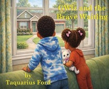 GWiz and the Brave Waiting by