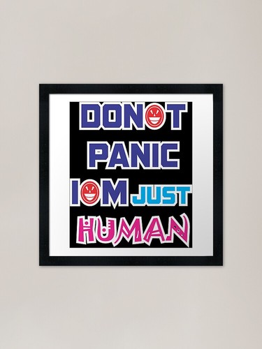 Don panic just human - don�t, i�m