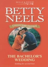 The Bachelor's Wedding (Betty Neels Collector's Editions) By Betty Neels