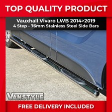 FITS VAUXHALL VIVARO 14>19 76MM 4 STEP LWB SIDE BARS STAINLESS STEEL CHROME STEP
