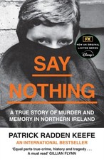 Say Nothing by Patrick Radden