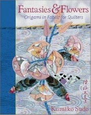 Fantasies and Flowers: Origami