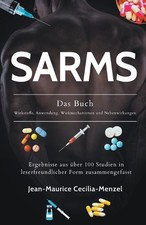 Jean-Maurice Ce SARMS - Das Buch - Wirkstoffe, Anwendung, Wirkmechan (Paperback)