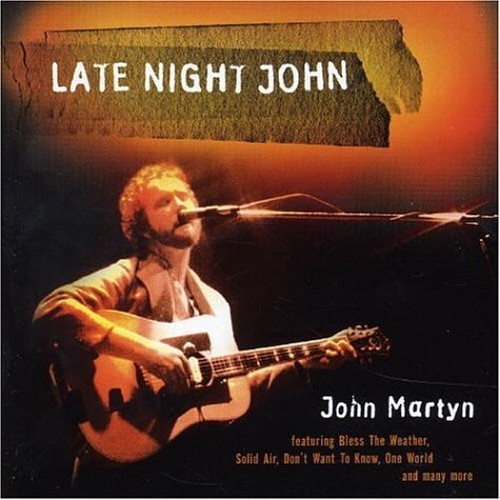 John martyn late - martyn, night