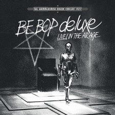 Be Bop Deluxe - Live! In The