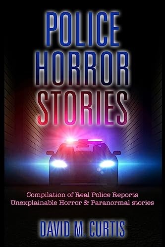 Police horror stories - police,
