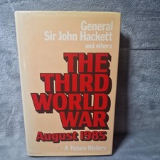 The Third World War: A Future History by General Sir John Hackett. Hardback. A42