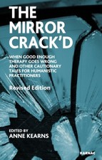 The Mirror Crack'd: When Good Enough Therapy Goes  by Anne Kearns PAPERBACK