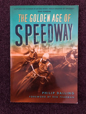 Speedway book The Golden Age of Speedway Philip Dalling