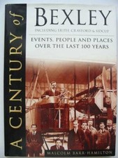 Century of Bexley Including Erith, Crayford & Sidcup-