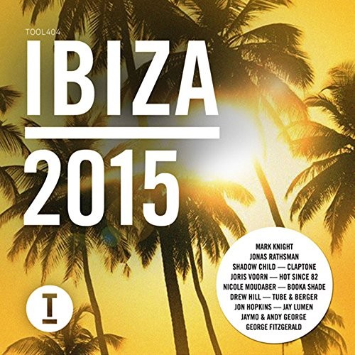Various toolroom ibiza 2015 - ibiza,
