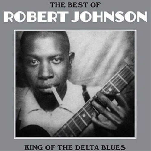 Robert johnson the best - robert, of