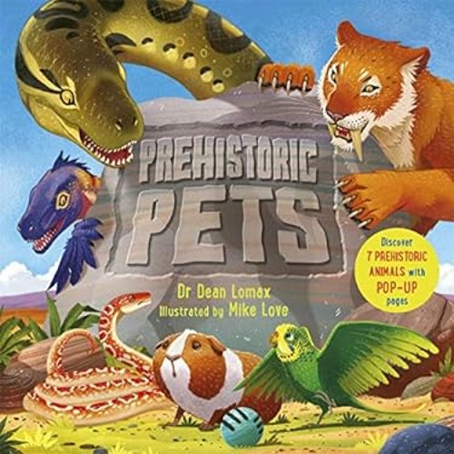 Prehistoric pets dean lomax - pets,