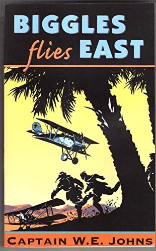 Biggles flies east captain - biggles,